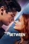 Nonton The In Between (2022) lk21 Film Subtitle Indonesia