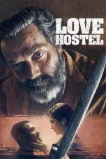 Nonton Love Hostel (2022) lk21 Film Subtitle Indonesia