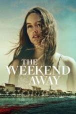 Nonton The Weekend Away (2022)  lk21 Film Subtitle Indonesia