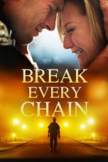 Nonton Break Every Chain (2021) lk21 Film Subtitle Indonesia