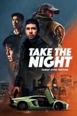 Nonton Dan Download Take the Night (2022) lk21 Film Subtitle Indonesia