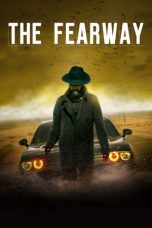 Nonton Dan Download The Fearway (2023) lk21 Film Subtitle Indonesia