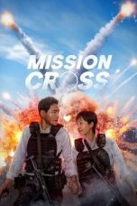 Nonton Dan Download Mission: Cross (2024) lk21 Film Subtitle Indonesia