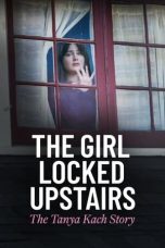 Nonton Dan Download The Girl Locked Upstairs: The Tanya Kach Story (2024) lk21 Film Subtitle Indonesia