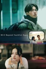 Nonton Dan Download 18×2 Beyond Youthful Days (2024) lk21